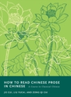 Image for How to Read Chinese Prose in Chinese