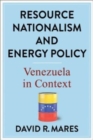 Image for Resource nationalism and energy policy  : Venezuela in context