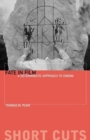 Image for Fate in film  : a deterministic approach to cinema