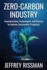 Image for Zero-carbon industry  : transformative technologies and policies to achieve sustainable prosperity