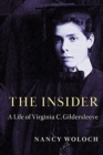 Image for The insider  : a life of Virginia C. Gildersleeve