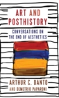 Image for Art and posthistory  : conversations on the end of aesthetics