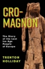 Image for Cro-Magnon  : the story of the last Ice Age people of Europe