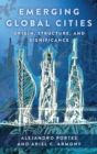 Image for Emerging global cities  : origin, structure, and significance