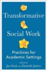 Image for Transformative social work  : practices for academic settings