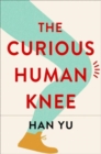 Image for The Curious Human Knee