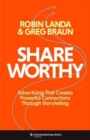 Image for Shareworthy : Advertising That Creates Powerful Connections Through Storytelling