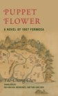 Image for Puppet Flower : A Novel of 1867 Formosa