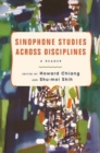 Image for Sinophone Studies Across Disciplines