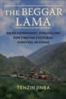 Image for The Beggar Lama  : the life of the Gyalrong Kuzhap