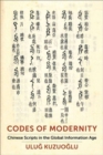 Image for Codes of modernity  : Chinese scripts in the global information age