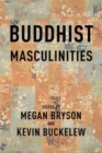 Image for Buddhist Masculinities