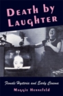Image for Death by laughter  : female hysteria and early cinema