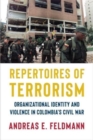 Image for Repertoires of Terrorism : Organizational Identity and Violence in Colombia&#39;s Civil War