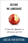 Image for Desire in language  : a semiotic approach to literature and art