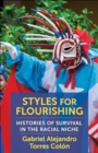 Image for Styles for Flourishing : Histories of Survival in the Racial Niche