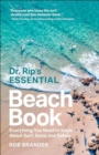 Image for Dr. Rip&#39;s essential beach book  : everything you need to know about surf, sand, and safety