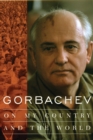 Image for Gorbachev - On My Country and the World