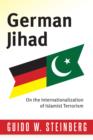 Image for German jihad: on the internationalization of Islamist terrorism