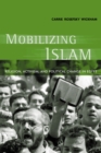 Image for Mobilizing Islam: religion, activism, and political change in Egypt