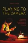 Image for Playing to the camera: musicians and musical performance in documentary cinema