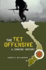 Image for The Tet Offensive: a concise history