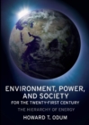 Image for Environment, power, and society for the twenty-first century: the hierarchy of energy