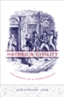Image for Hatred and civility: the antisocial life in Victorian England