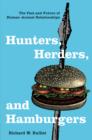 Image for Hunters, herders, and hamburgers: the past and future of human-animal relationships