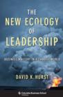 Image for The new ecology of leadership: business mastery in a chaotic world
