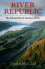 Image for River republic: the fall and rise of America&#39;s rivers