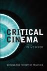 Image for Critical cinema: beyond the theory of practice