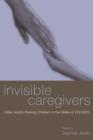 Image for Invisible caregivers: older adults raising children in the wake of HIV/AIDS