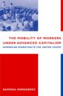 Image for The mobility of workers under advanced capitalism: Dominican migration to the United States