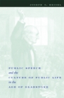 Image for Public speech and the culture of public life in the age of Gladstone