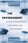 Image for The environment: its role in psychosocial functioning and psychotherapy