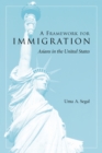 Image for A framework for immigration: applications to Asians in the United States