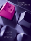Image for Covering globalization: a handbook for reporters