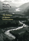 Image for People, plants, and justice: the politics of nature conservation