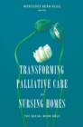 Image for aTransforming palliative care in the nursing home: the social work role