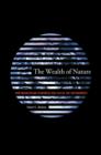 Image for The wealth of nature: how mainstream economics has failed the environment