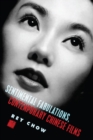 Image for Sentimental fabulations, contemporary Chinese films: attachment in the age of global visibility