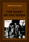 Image for The secret of the totem: religion and society from McLennan to Freud