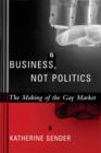 Image for Business, not politics: the making of the gay market
