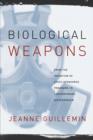 Image for Biological weapons: from the invention of state-sponsored programs to contemporary bioterrorism