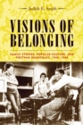 Image for Visions of belonging: family stories, popular culture, and postwar democracy 1940-1960