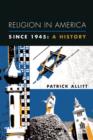 Image for Religion in America since 1945: a history