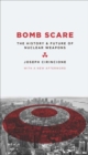 Image for Bomb scare: the history and future of nuclear weapons