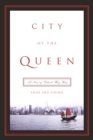 Image for City of the queen: a novel of colonial Hong Kong