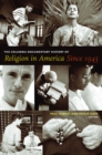 Image for The Columbia documentary history of religion in America since 1945